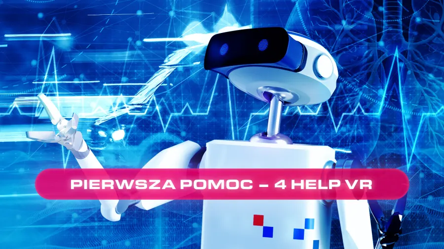 Aplikacja pierwszej pomocy 4 HELP VR w systemie Empiriusz 2.0